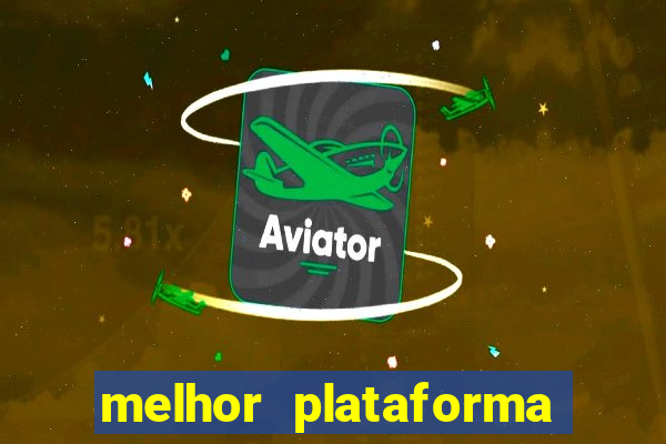 melhor plataforma de cassino online